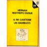 A mi cánteme un Bambuco de Hernán Restrepo Duque
